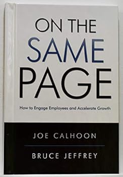 Hardcover On the Same Page (How to Engage Employees and Accelerate Growth) Book