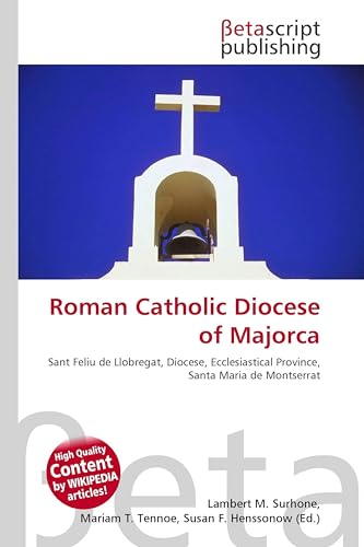 Roman Catholic Diocese of Majorca: Sant Feliu de Llobregat, Diocese, Ecclesiastical Province, Santa Maria de Montserrat