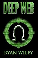 Deep Web 151187970X Book Cover