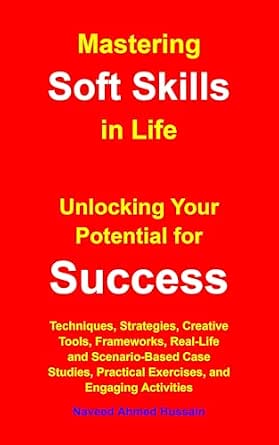 Mastering Soft Skills in Life: Unlocking Your Potential for Success ...