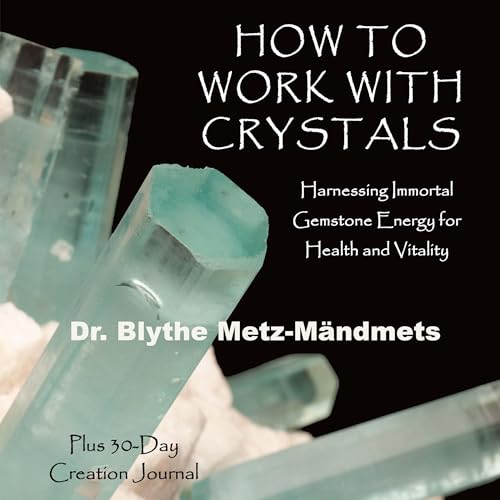 How to Work with Crystals by Blythe Metz-Mändmets episode artwork