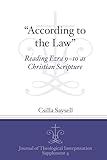 “According to the Law”: Reading Ezra 9–10 as Christian Scripture (Journal of Theological Interpretation Supplements)