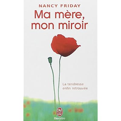 Ma m&egrave;re, mon miroir