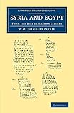 Syria and Egypt: From the Tell el Amarna Letters (Cambridge Library Collection - Egyptology)