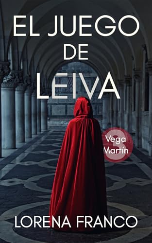 El juego de Leiva : Vega Martín 3 (Los casos de Vega Martín)