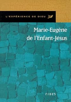 Paperback MARIE EUGENE DE L ENFANT JESUS. L'EXPERIENCE DE DIEU [French] Book