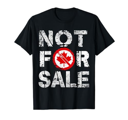 Canada 51st State Not for Sale 2025 proud Canadian Pride Camiseta
