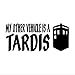 OLUYNG L'Altro Mio Veicolo è Un Tardis Doctor Who Decal Adesivo per paraurti per finestrini con Tardis   20cmx9cm   Bianco