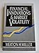 Financial Innovations and Market Volatility