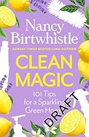 Cleaning Magic: 101 hints and tips for a green home 1035084732 Book Cover