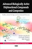 Advanced Biologically Active Polyfunctional Compounds and Composites: Health, Cultural Heritage and Environmental Protection (Environmental Science, Engineering, and Technology)