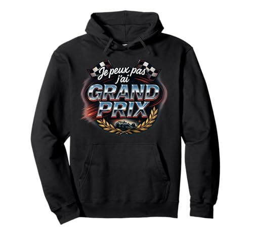 Je Peux Pas J'Ai Grand Prix Funny Car Racing Lovers Sweat à Capuche