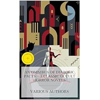 An Omnibus of Diabolic Pacts &ndash; 3 Classic Occult Horror Novels