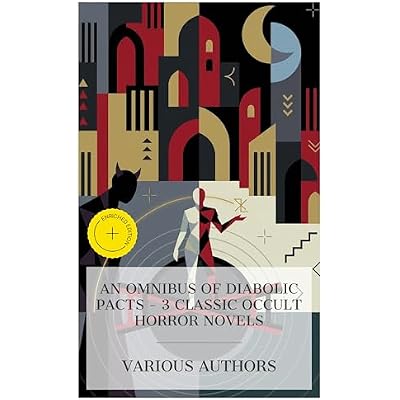 An Omnibus of Diabolic Pacts &ndash; 3 Classic Occult Horror Novels