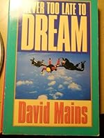 Never Too Late to Dream 1564762033 Book Cover