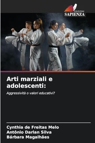 Arti marziali e adolescenti:: Aggressività o valori educativi?