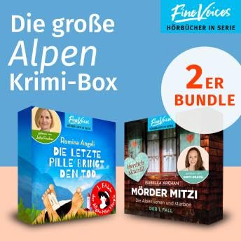 Die große Alpen Krimi-Box - Die Alpen sehen und sterben: MörderMitzi Krimi + Die letzte Pille bringt den Tod: Allgäu Krimi (ungekürzt) - Isabella Archan