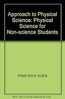 Approach to Physical Science: Physical Science for Non-science Students 0471689165 Book Cover