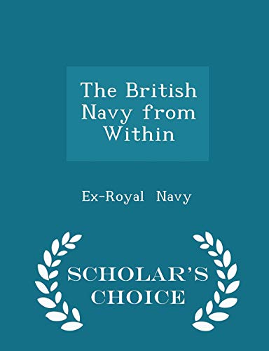 The British Navy from Within - Scholar's Choice... 1296188949 Book Cover