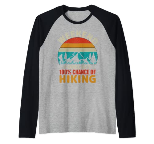 Weekend Forecast 100% Chance of Hiking Funny Retro Hiker Maglia con Maniche Raglan