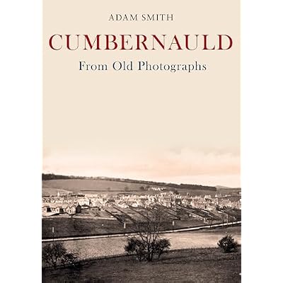 Cumbernauld From Old Photographs