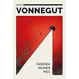 Rzeźnia numer pięć - Kurt Vonnegut 
