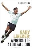 Gary Lineker: A Portrait of a Football Icon: ‘AN ESSENTIAL READ’ FourFourTwo