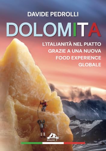 Dolomita: L'italianità nel piatto grazie a una nuova food experience globale