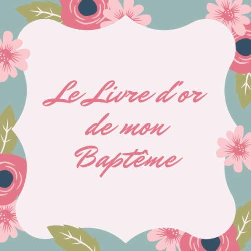 Le Livre d'or de mon Baptême: Pour entrer des nouvelles et des photos - A la naissance de l'enfant – Vignette