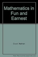 Mathematics in Fun and Earnest 0451603443 Book Cover