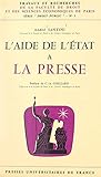  L\'aide de l\'État à la presse (French Edition)