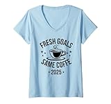 2025 Fresh Goals Same Coffee Motivational Tee