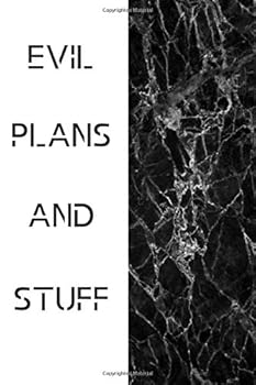 Evil Plans and Stuff : Journal-Notebook-office and Meetings Planner, 6x9 in, 110 Pages, Office Gag Gift