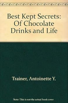Paperback Best Kept Secrets: Of Chocolate Drinks and Life Book