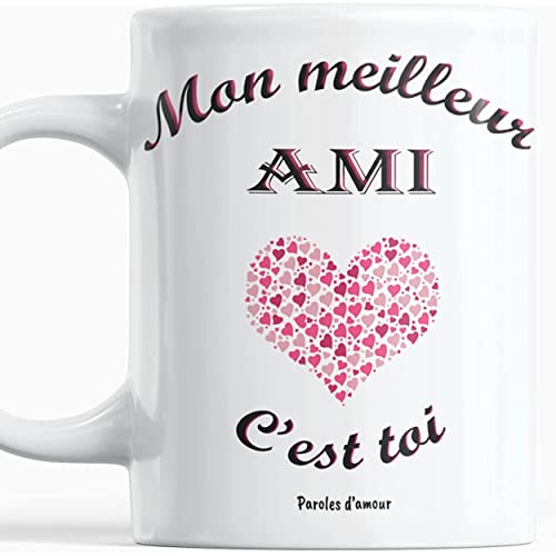 Cadeau Ami Anniversaire Noël pour le plaisir d'offrir Phrase Mon meilleur Ami c'est toi Message original pour les Amis avec un cœur Tasse originale d'amitié Collègue Frère Mug copain Paroles d'amour Cover