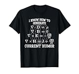 I Know How To Generate Current Humor Funny Maxwell Equations T-Shirt