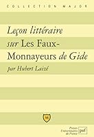 Leçon littéraire sur "les faux-monnayeurs" d'André Gide 2130520987 Book Cover
