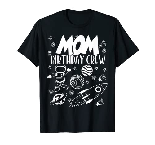 Outer space astronaut planets kids mom of the birthday boy t-shirt
