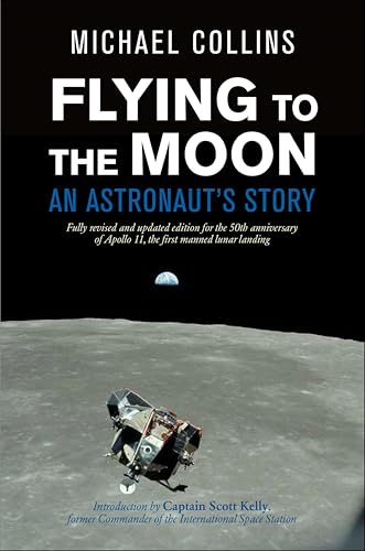 Flying to the Moon: An Astronaut's Story