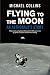 Flying to the Moon: An Astronaut's Story