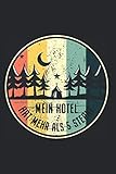Mein Hotel Hat Mehr Als 5 Sterne: Notizbuch Für Zelten Camping Wandern Notizen (Liniert, 15 x 23 cm, 120 Linierte Seiten, 6