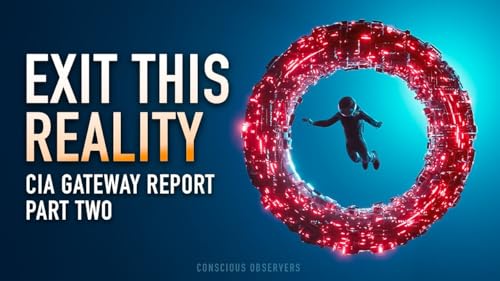 Most Dangerous Document Ever Released: CIA Gateway Report, Part 2 | EP 34