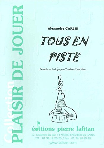 Édition Originale Lafitan Partitions Trombone Piano Tous en Piste par Alexandre Carlin
