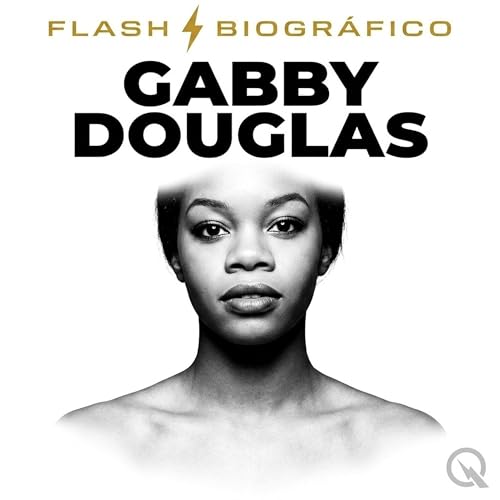 Gabby Douglas Flash Biogr&aacute;fico &mdash; El Silencio Despu&eacute;s del Regreso