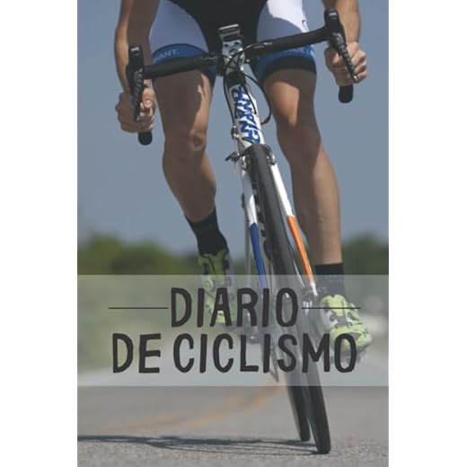 Diario de ciclismo: Diario de Entrenamiento Ciclista - Organiza tus Entrenamientos y realiza un Seguimiento de tu Rendimiento - 121 páginas (16x23cm) ... para Ciclistas Confirmados o Principiantes