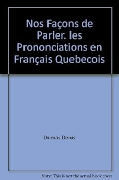 Paperback NOS FACONS DE PARLER. LES PRONONCIATIONS EN FRANCAIS QUEBECO [French] Book