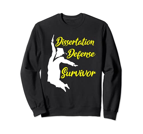Dissertation Defense Survivor Funny Doctorate Ph.D. Geschenk Sweatshirt