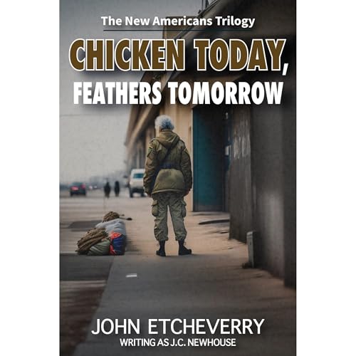 Chicken Today, Feathers Tomorrow by John Etcheverry episode artwork