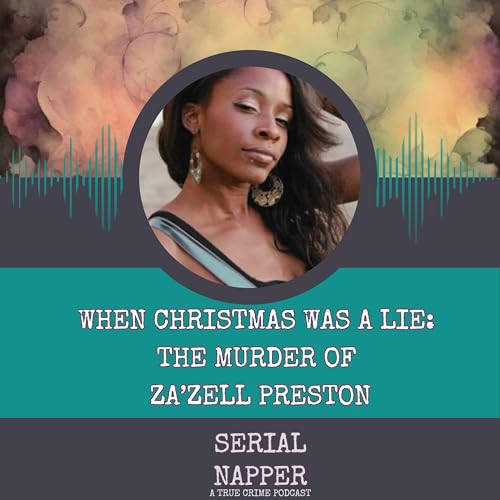 When Christmas Was a Lie: The Murder of Za&rsquo;Zell Preston