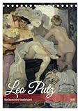 Leo Putz - Die Kunst der Sinnlichkeit (Tischkalender 2026 DIN A5 hoch), CALVENDO Monatskalender: Erleben Sie die Sinnlichkeit und künstlerische ... Aktbildern von Leo Putz! (CALVENDO Erotik)